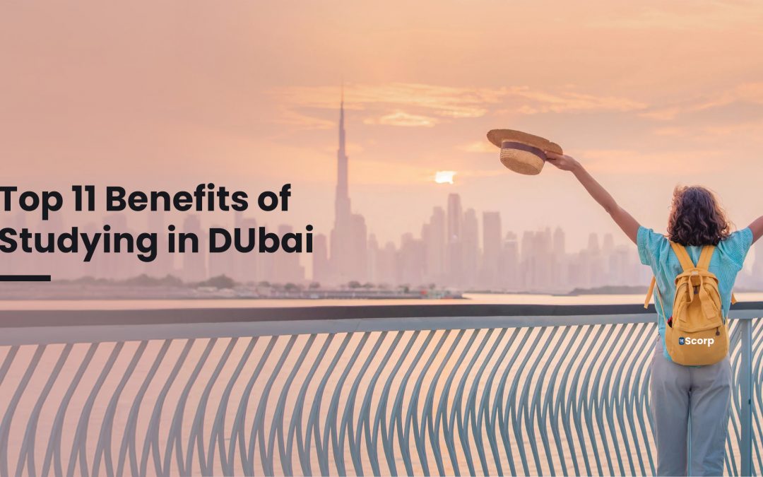 Top 11 Benefits of Studying in Dubai